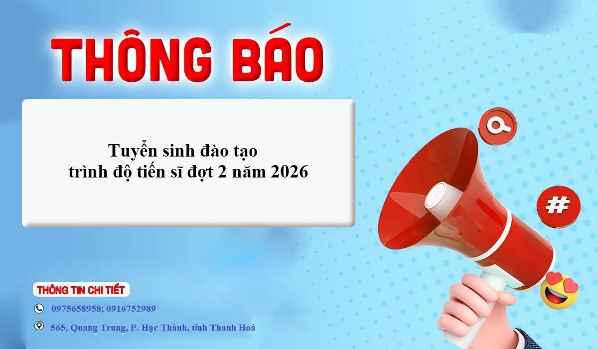 Thông báo tuyển sinh đào tạo trình độ tiến sĩ đợt 2 năm 2026